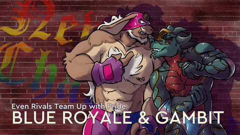 (Fight with Pride 2026) Blue Royale and Gambit (Fight with Pride 2026) Blue Royale and Gambit